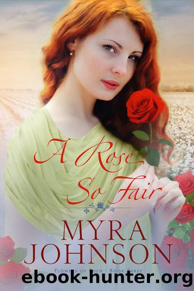 A Rose So Fair by Myra Johnson