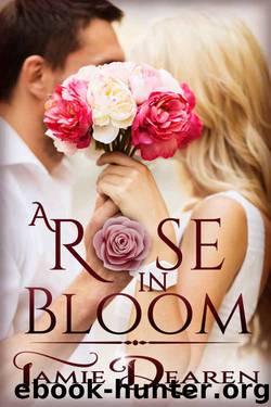 A Rose in Bloom by Tamie Dearen