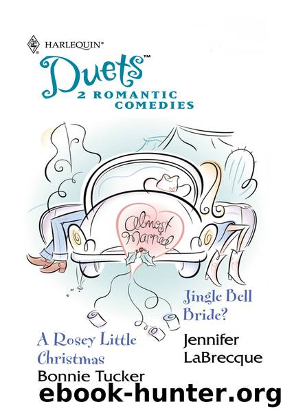 A Rosey Little Christmas & Jingle Bell Bride? by Bonnie Tucker