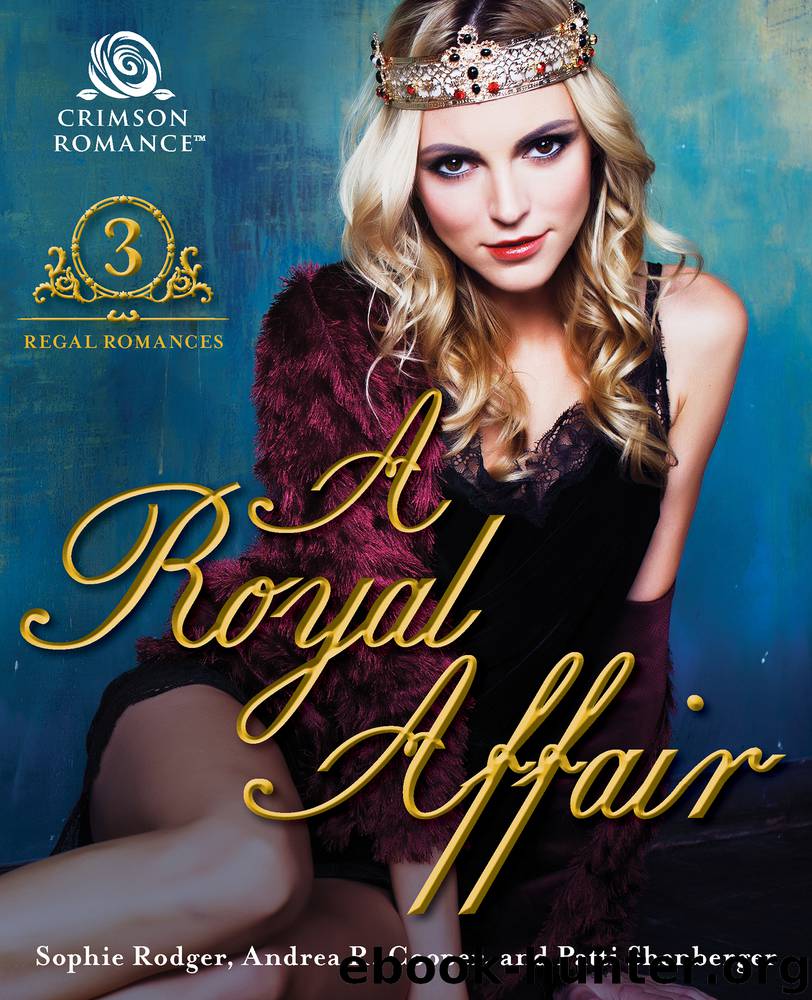 A Royal Affair by Sophie Rogers & Andrea R Cooper & Patti Shenberger