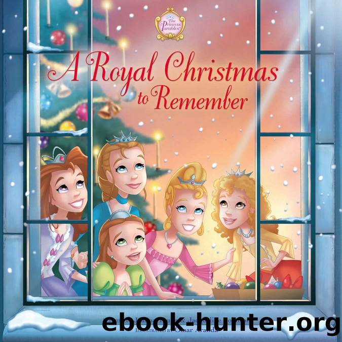 A Royal Christmas to Remember: The Princess Parablesâ¢ by Jeanna Young & Jacqueline Johnson
