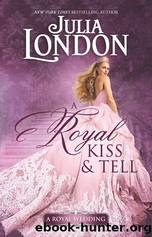 A Royal Kiss and Tell by Julia London
