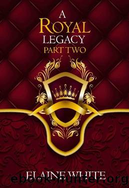 A Royal Legacy 2 by Elaine White