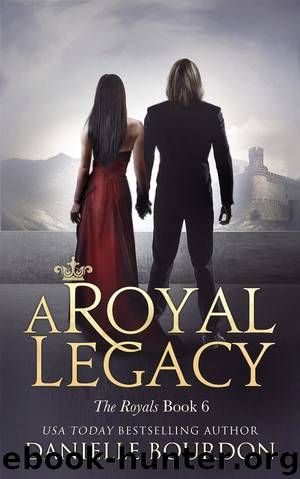 A Royal Legacy by Danielle Bourdon