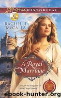 A Royal Marriage by Rachelle McCalla