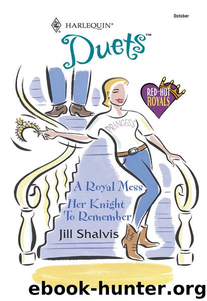 A Royal Mess and Her Knight To Remember by Jill Shalvis