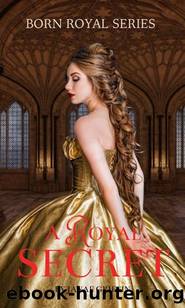 A Royal Secret (Born Royal Series Book 1) by JaNae Griffin