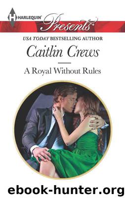 A Royal Without Rules by Caitlin Crews