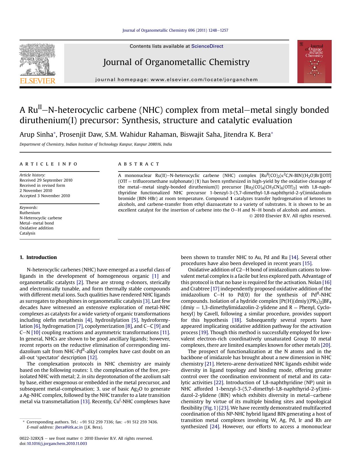 A RuII-N-heterocyclic carbene (NHC) complex from metal-metal singly bonded diruthenium(I) precursor: Synthesis, structure and catalytic evaluation by Arup Sinha & Prosenjit Daw & S.M. Wahidur Rahaman & Biswajit Saha & Jitendra K. Bera