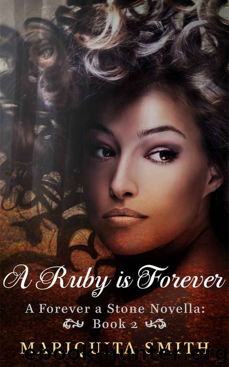 A Ruby is Forever: A Forever A Stone Novella Book 2 by Mariquita Smith