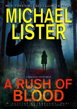 A Rush of Blood (John Jordan Mysteries Book 30) by Michael Lister