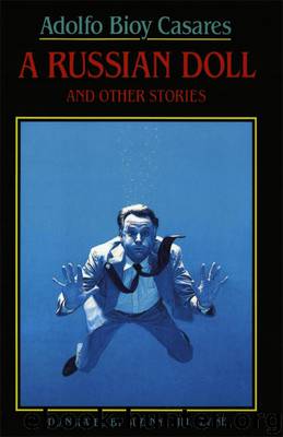 A Russian Doll and Other Stories by Adolfo Bioy Casares