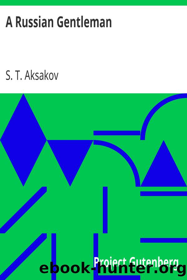A Russian Gentleman by S. T. Aksakov