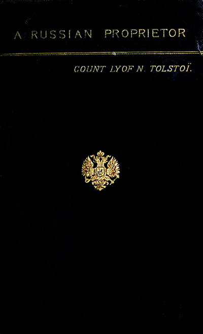 A Russian Proprietor / and other Stories by Lyof N. Tolstoi