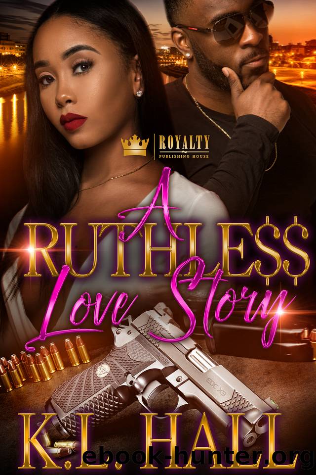 A Ruthless Love Story by Hall K.L