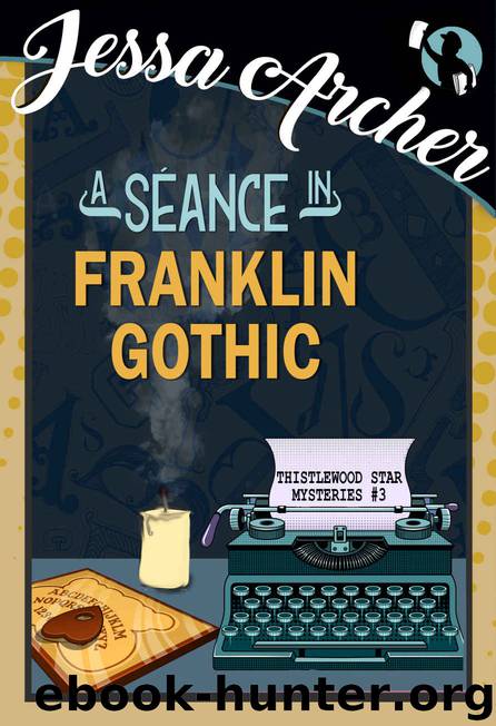 A Séance in Franklin Gothic by Jessa Archer
