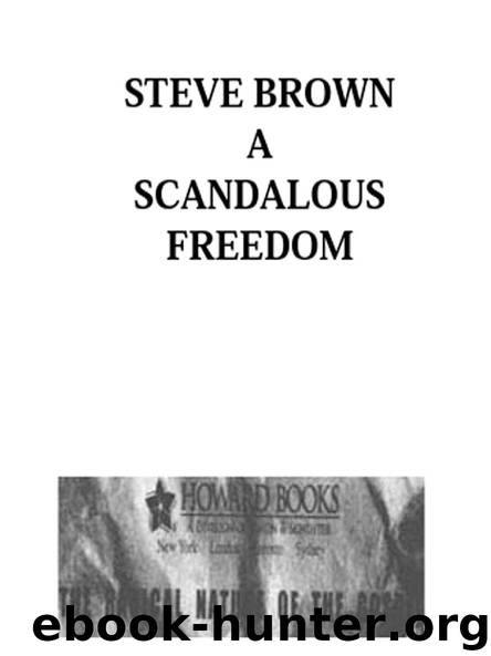 A SCANDALOUS FREEDOM by STEVE BROWN