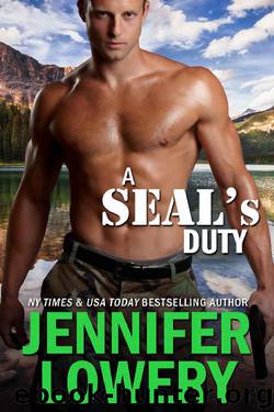 A SEAL's Duty (Novella) (SEAL Team Alpha Book 3) by Jennifer Lowery