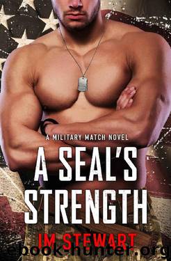 A SEAL's Strength (Military Match Book 2) by JM Stewart