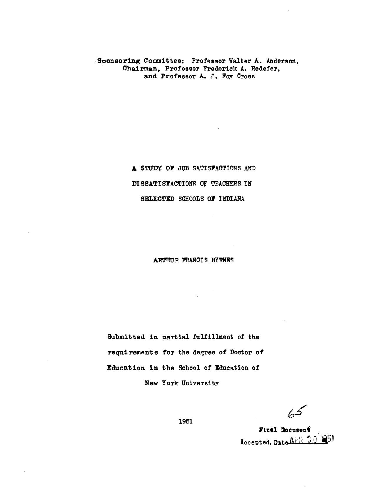 A STUDY OF JOB SATISFACTIONS AND DISSATISFACTIONS OF TEACHERS IN SELECTEDSCHOOLS OF INDIANA by BYRNES ARTHUR FRANCIS