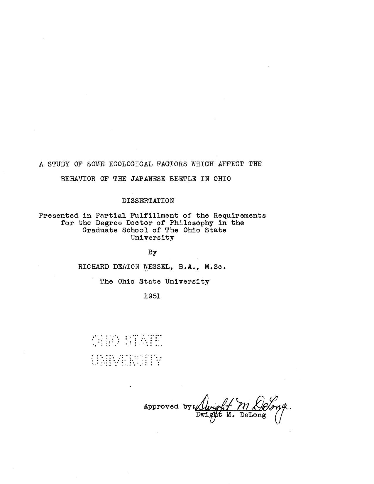 A STUDY OF SOME ECOLOGICAL FACTORS WHICH AFFECT THE BEHAVIOR OF THE JAPANESE BEETLE IN OHIO by WESSEL RICHARD DEATON