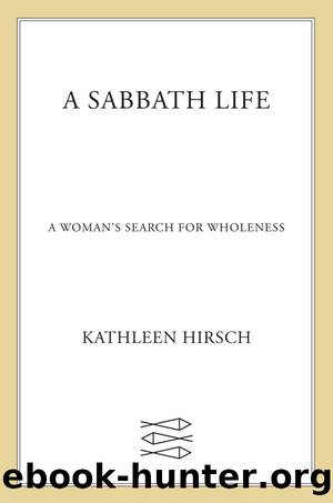 A Sabbath Life by Kathleen Hirsch