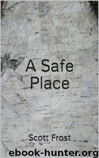 A Safe Place by Frost Scott