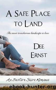 A Safe Place to Land by Dee Ernst