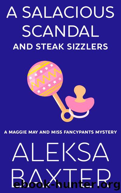 A Salacious Scandal and Steak Sizzlers by Aleksa Baxter