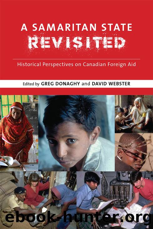 A Samaritan State Revisited: Historical Perspectives on Canadian Foreign Aid by Greg Donaghy & David Webster