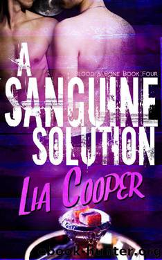 A Sanguine Solution (Blood & Bone Series Book 4) by Lia Cooper
