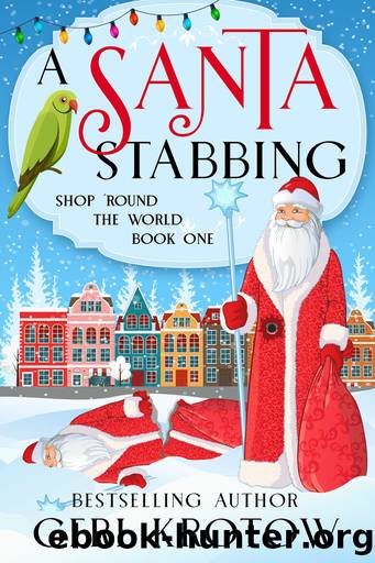 A Santa Stabbing: Shop 'Round the World, Book 1 by Geri Krotow