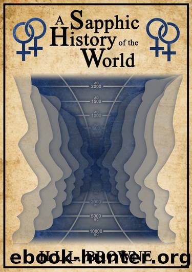 A Sapphic History of the World by Browne H.L.L