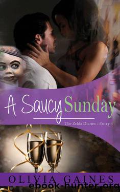 A Saucy Sunday (The Zelda Diaries Book 4) by Olivia Gaines