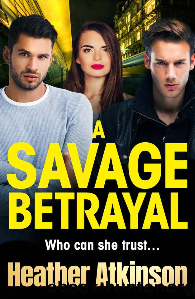 A Savage Betrayal (The Savage Sisters Series) by Heather Atkinson