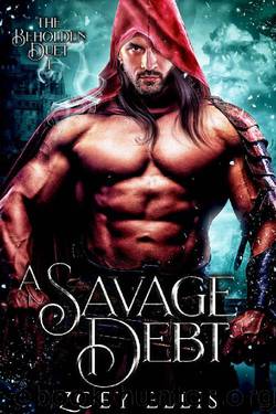 A Savage Debt (Beholden Duet Book 1) by Zoey Ellis