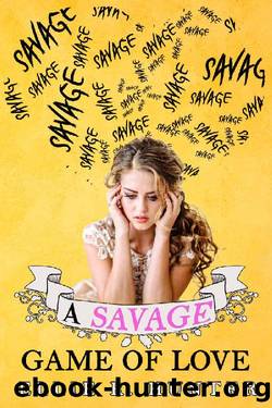 A Savage Game of Love by Ellie R. Hunter