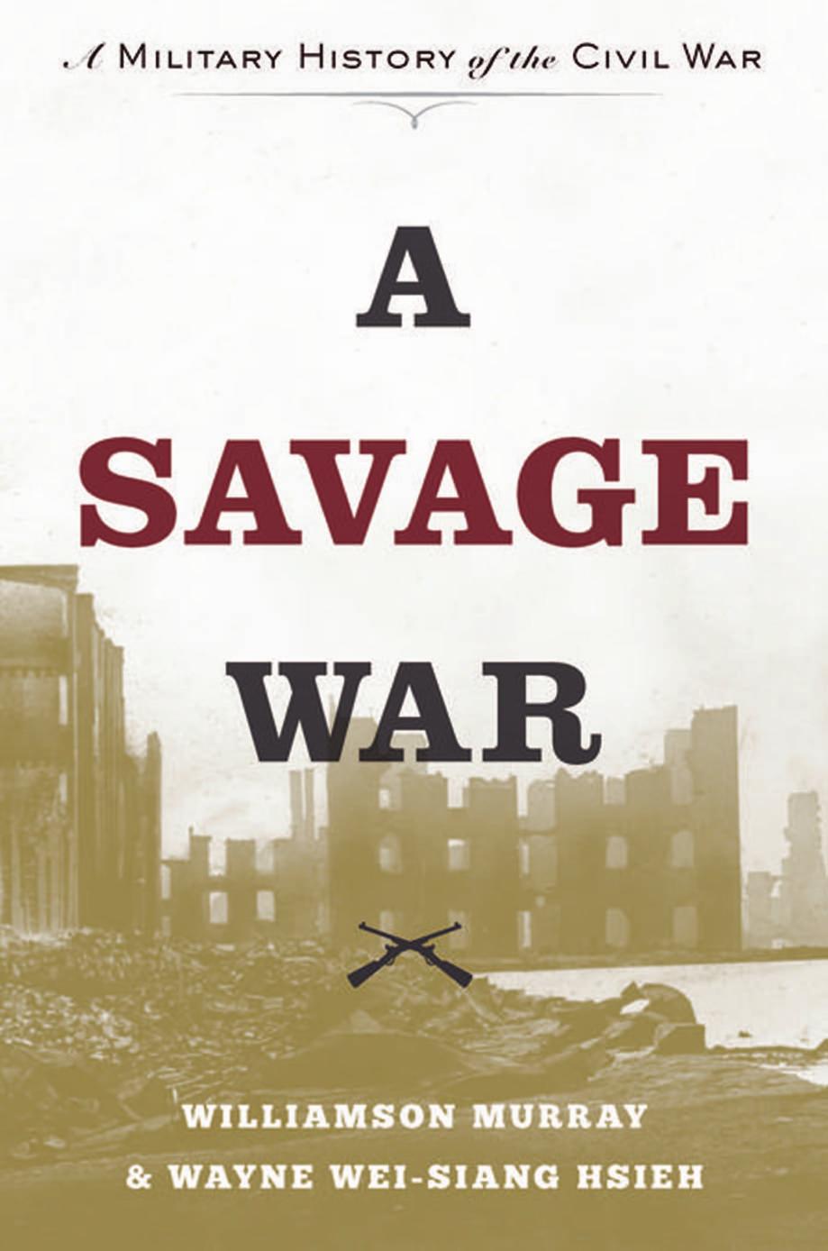 A Savage War: A Military History of the Civil War by Unknow