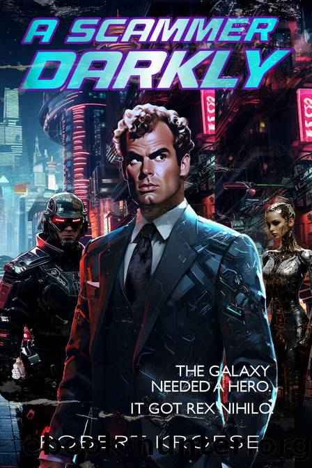 A Scammer Darkly (A Rex Nihilo Adventure) by Kroese Robert