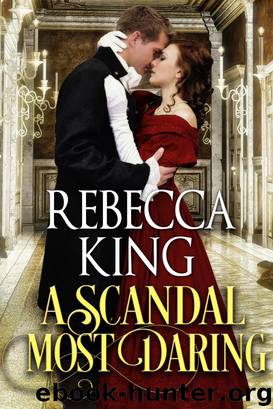 A Scandal Most Daring by Rebecca King