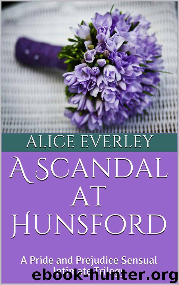 A Scandal at Hunsford by Alice Everley