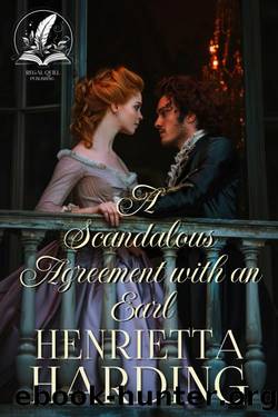 A Scandalous Agreement with an Earl: A Historical Regency Romance Novel by Henrietta Harding