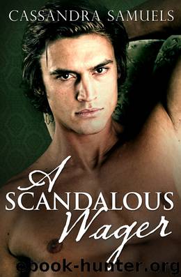 A Scandalous Wager by Cassandra Samuels