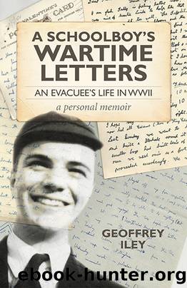A Schoolboy's Wartime Letters by Geoffrey Iley