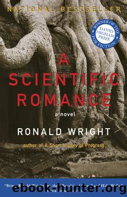 A Scientific Romance by Ronald Wright