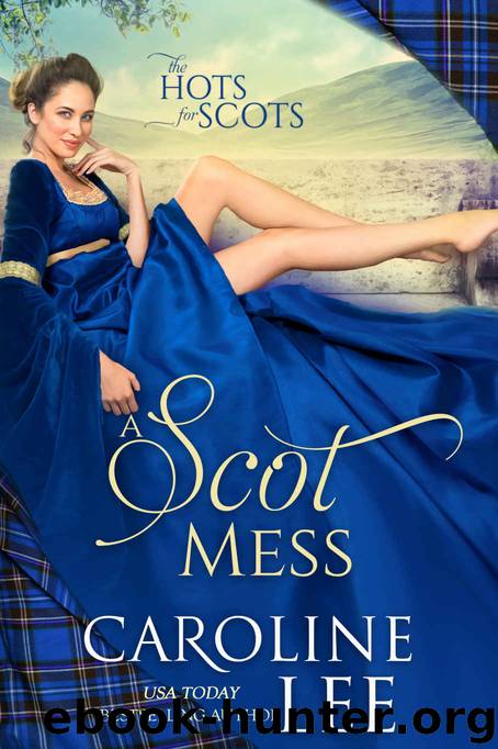 A Scot Mess: A comedy of errors by Lee Caroline
