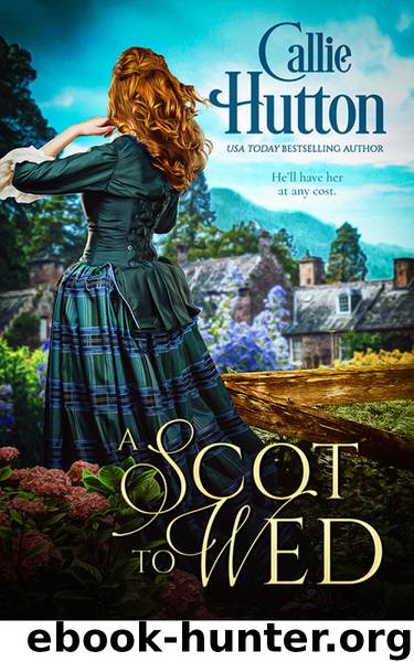 A Scot to Wed (Scottish Hearts) by Callie Hutton