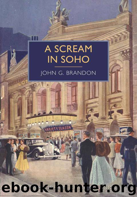A Scream in Soho (British Library Crime Classics Book 9) by John Brandon