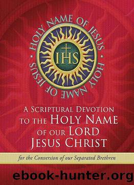 A Scriptural Novena to the Holy Name of Our Lord Jesus Christ: For the Conversion of Our Separated Brethren by Grodi Marcus