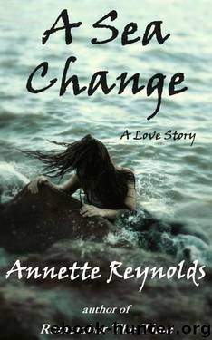 A Sea Change by Reynolds Annette